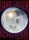 Dark Savior: Revelation - Michael Hickey