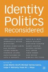 Identity Politics Reconsidered (The Future of MInority Studies Series) - Linda Martín Alcoff, Michael Hames-García, Satya P. Mohanty, Paula M.L. Moya