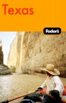 Fodor's Texas, 1st Edition - Fodor's Travel Publications Inc., Tony Carnes, Stewart Coerver, Tyra Damm