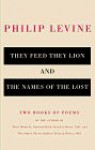 They Feed They Lion & The Names of the Lost: Two Books of Poems - Philip Levine