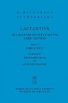 L. Caelius Firmianus Lactantius, Diuinarum institutionum libri septem: Fasc. 2/Libri III et IV (Bibliotheca Scriptorum Graecorum Et Romanorum Teubneriana) - Eberhard Heck