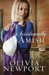 Accidentally Amish (Valley of Choice #1) - Olivia Newport