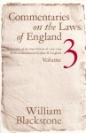 Commentaries on the Laws of England, Volume 3: A Facsimile of the First Edition of 1765-1769 - William Blackstone