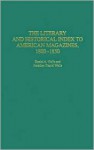 The Literary and Historical Index to American Magazines, 1800-1850 - Daniel A. Wells, Jonathan Daniel Wells