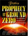 Prophecy At Ground Zero: From Today's Middle East Madness To The Second Coming Of Christ - William T. James