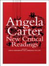 Angela Carter: New Critical Readings - Sonya Andermahr