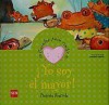 Yo Soy El Mayor/ I'm The Oldest (Cuentos Para Sentir / Feeling Stories) (Spanish Edition) - Begona Ibarrola