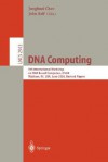 DNA Computing: 9th International Workshop on DNA Based Computers, Dna9, Madison, Wi, USA, June 1-3, 2003, Revised Papers - International Workshop on DNA-Based Comp, Junghuei Chen