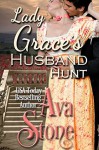 Lady Grace's Husband Hunt - Ava Stone