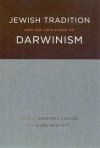 Jewish Tradition and the Challenge of Darwinism - Geoffrey N. Cantor