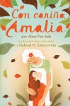 Con cariño, Amalia (Love, Amalia) - Alma Flor Ada, Gabriel M. Zubizarreta