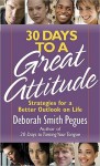 30 Days to a Great Attitude: Strategies for a Better Outlook on Life - Deborah Smith Pegues