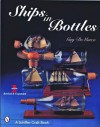 Ships in Bottles (Schiffer Craft Book) - Guy Demarco