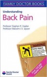 Understanding Back Pain - Stephen R. Kaplan, Malcolm I.V. Jayson