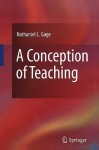 A Conception of Teaching - Nathaniel L. Gage