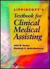 Lippincott's Textbook for Clinical Medical Assisting - Julie B. Hosley