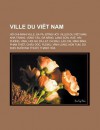 Ville Du VI T Nam: H -Chi-Minh-Ville, Sa Pa, Ng H I, Villes Du VI T Nam, Nha Trang, V Ng T U, N Ng, L Ng S N, Hu, H I PH Ng, Vinh, H I a - Source Wikipedia