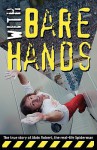 With Bare Hands: The true story of Alain Robert, the real-life Spiderman - Alain Robert