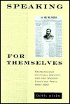 Speaking for Themselves: Neomexicano Cultural Identity and the Spanish-Language Press (1880-1920) - Doris Meyer