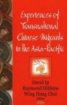 Experiences Of Transnational Chinese Migrants In The Asia Pacific - David Ip