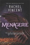 Menagerie (The Menagerie Series) - Rachel Vincent