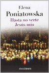 Hasta no verte Jesús mío - Elena Poniatowska