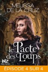 Le Pacte des Loups, Episode 4 (Le Pacte des Loups, #4) - Melissa de la Cruz