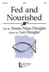 Fed and Nourished - Susan Naus Dengler, Lee Dengler