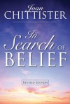 In Search of Belief - Joan D. Chittister, Tom Roberts