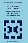 Representation of Lie Groups and Special Functions: Recent Advances - N.Ya. Vilenkin