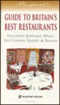 Passport's Guide to Britain's Best Restaurants: Including Scotland, Wales, the Channel Islands - Jim H. Ainsworth