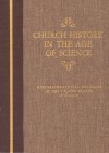 Church History in the Age of Science: Historiographical Patterns in the United States, 1876-1918 - Henry Warner Bowden