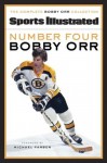 Number Four Bobby Orr - Sports Illustrated, Michael Farber