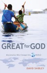 Great for God Missionaries Who Changed the World - David Shibley