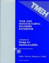 Tool & Manufacturing Engineers Handbook: Design for Manufacturability - Philip Mitchell