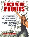 Rock Your Profits: Stress-Free Steps That Turn Your Biz Into A Badass, Money-Making Machine (MasterPeace Money Makers Book 2) - Jeanna Gabellini