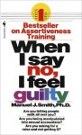 When I Say No, I Feel Guilty - Manuel J. Smith