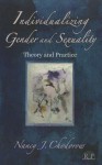 Individualizing Gender and Sexuality: Theory and Practice - Nancy J. Chodorow