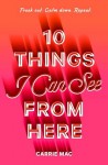 10 Things I Can See from Here - Carrie Mac