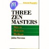 Three Zen Masters: Ikkyu, Hakuin, and Ryokan - John Stevens