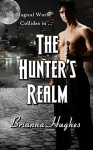 The Hunter's Realm - Brianna Hughes, Brittany Carrigan, Jenny Needham