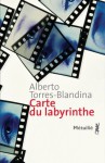 Carte du labyrinthe - Alberto Torres-Blandina, Myriam Chirousse