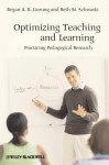 Optimizing Teaching and Learning: Practicing Pedagogical Research - Regan A.R. Gurung, Beth M. Schwartz
