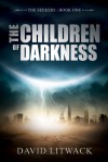 The Children of Darkness (Book #1) - David Litwack