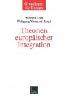 Theorien Europaischer Integration - Wilfried Loth