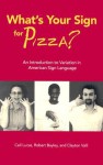 What's Your Sign for Pizza?: An Introduction to Variation in American Sign Language - Ceil Lucas, Clayton Valli, Robert J. Bayley