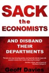 Sack the Economists and Disband their Departments - Geoff Davies