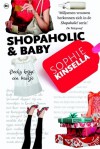 Shopaholic & Baby - Mariëtte van Gelder, Sophie Kinsella