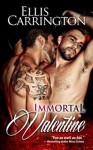 Immortal Valentine - Ellis Carrington