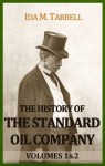 The History Of The Standard Oil Company (Vol 1 & 2 complete) - Ida Tarbell